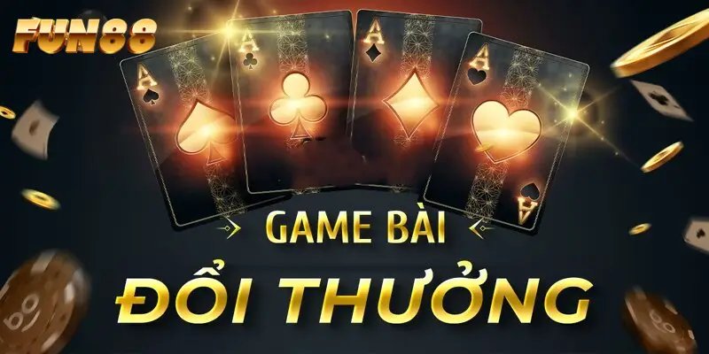 Game Bài FUN88 có sức hút mạnh mẽ Game Bài FUN88 có sức hút mạnh mẽ