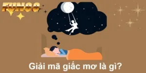 Giải mã giấc mơ xổ số FUN88 : Những điềm báo chính xác