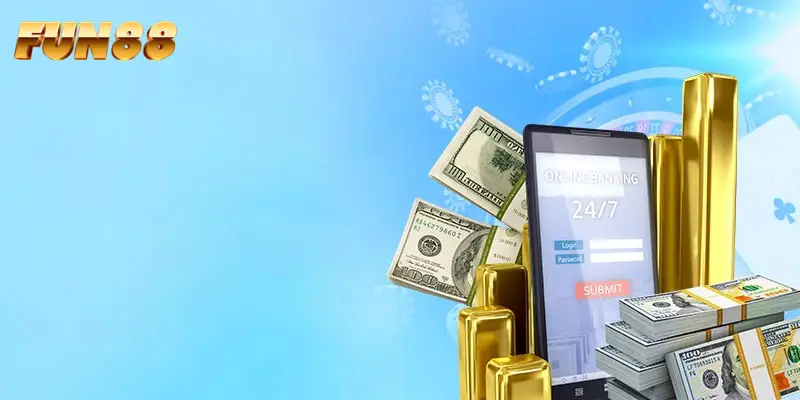 Nạp tiền FUN88 qua ví điện tử Nạp tiền FUN88 qua ví điện tử