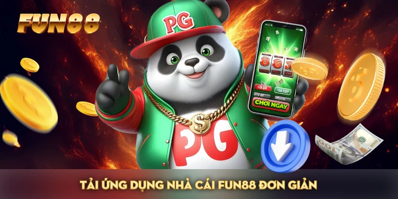 Tải ứng dụng nhà cái FUN88 đơn giản Tải ứng dụng nhà cái FUN88 đơn giản